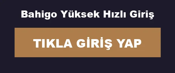 Bahigo Yüksek Hızlı Giriş infografik